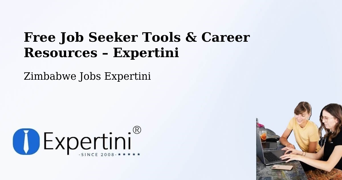 Free Job Seeker Tools & Career Resources – Insiza - Insiza, Zimbabwe Jobs Expertini