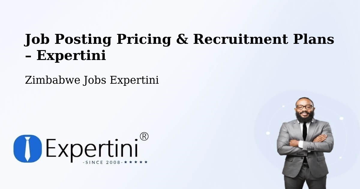 Job Posting Pricing & Recruitment Plans – Insiza - Insiza, Zimbabwe Jobs Expertini